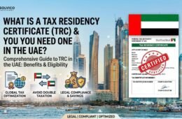 What Is a Tax Residency Certificate (TRC) and Why Do You Need One in the UAE?